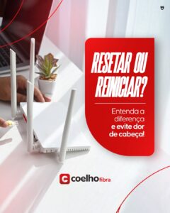 Resetar ou Reiniciar? Entenda a diferença e evite dor de cabeça!